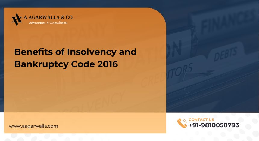 benefits of insolvency and bankruptcy code 2016