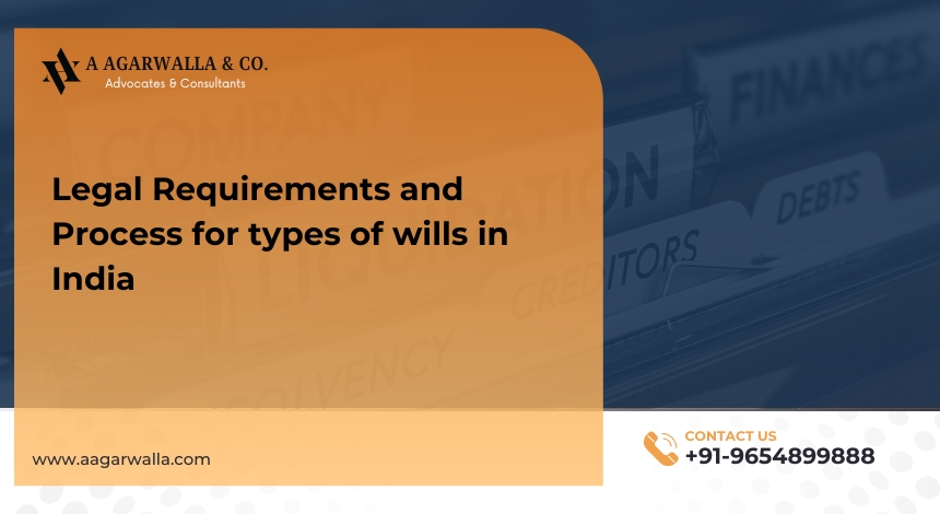 Legal Requirements and Process for types of wills in India