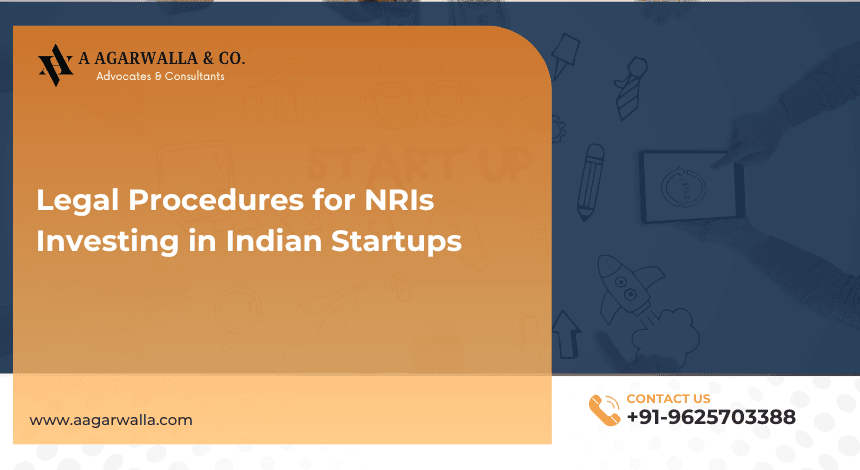 Legal procedures for NRIs investing in Indian startups