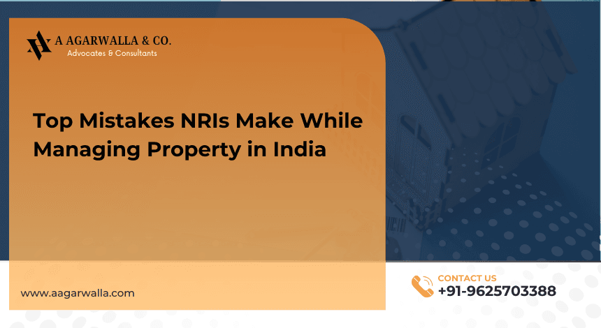 Mistakes NRIs make while managing property