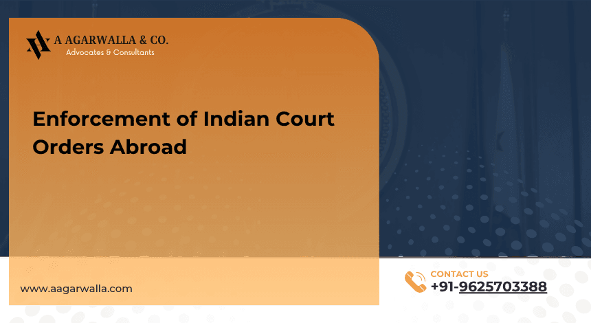 Enforcement of Indian court orders abroad